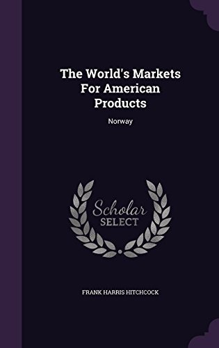 The Worlds Markets For American Products Norway