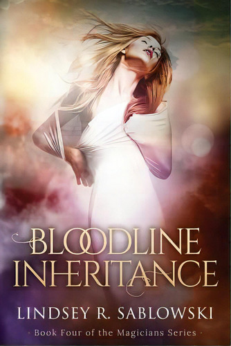 Bloodline Inheritance, De Sablowski, Lindsey R.. Editorial Createspace, Tapa Blanda En Inglés