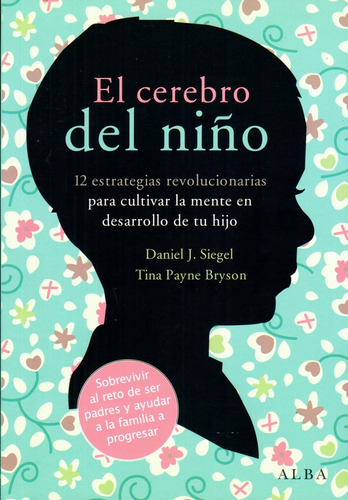 Cerebro Del Niño, El - Daniel J. Siegel