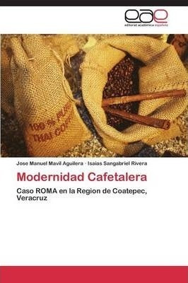 Modernidad Cafetalera - Sangabriel Rivera Isaias