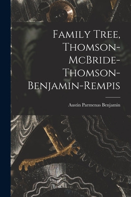 Libro Family Tree, Thomson-mcbride-thomson-benjamin-rempi...