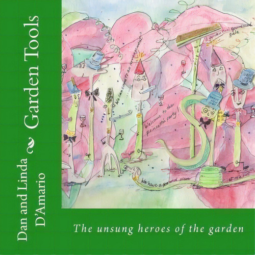 Garden Tools, De Dan And Linda D'amario. Editorial Createspace Independent Publishing Platform, Tapa Blanda En Inglés