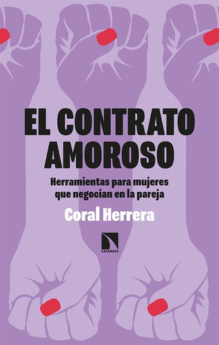 Contrato Amoroso. Herramientas Para Mujeres Que Negocian En