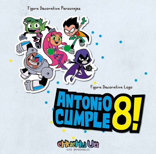 Kit Imprimible Personalizado Jóvenes Titanes Teen Titans Go!