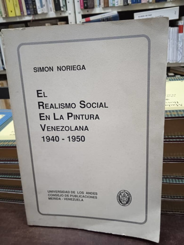 Libro-el Realismo Social En La Pintura Venezolana 1940-1950