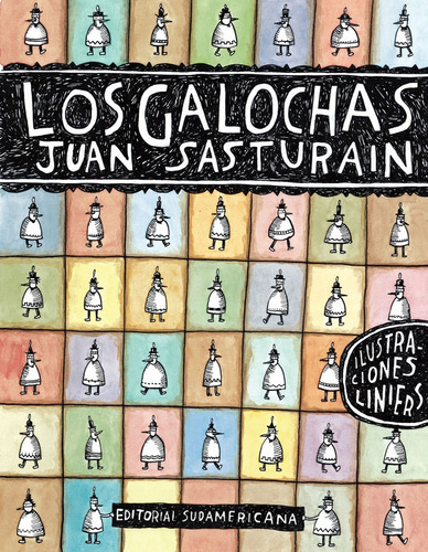 GALOCHAS, LOS, de Juan Sasturain. Editorial Sudamericana, edición 1 en español
