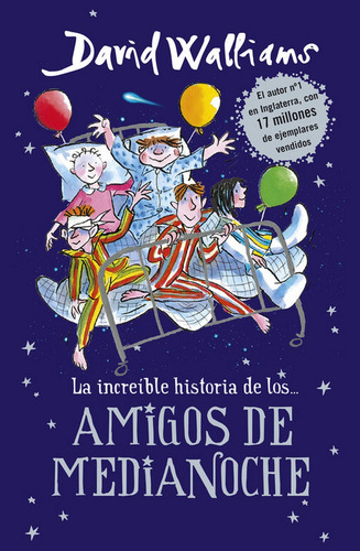 La increible historia de... los amigos de medianoche, de Walliams, David. Editorial Montena, tapa dura en español