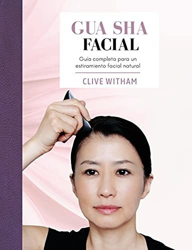 Gua Sha Facial: Guía Completa Para Un Estiramiento Facial Na