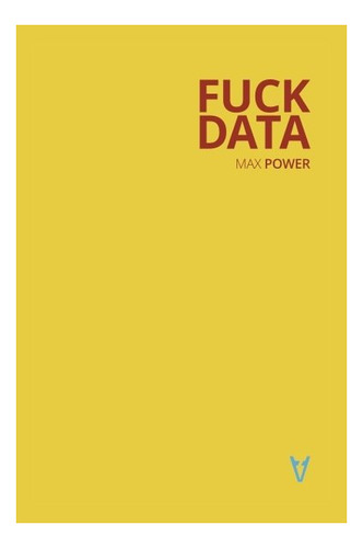 Libro Fuck Data - Power, Max