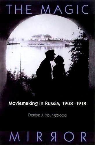 The Magic Mirror, De Denise J. Youngblood. Editorial University Wisconsin Press, Tapa Blanda En Inglés