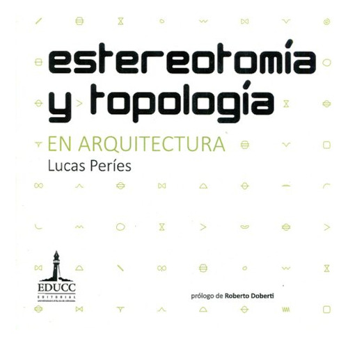 Estereotomia Y Topologia . En Arquitectura