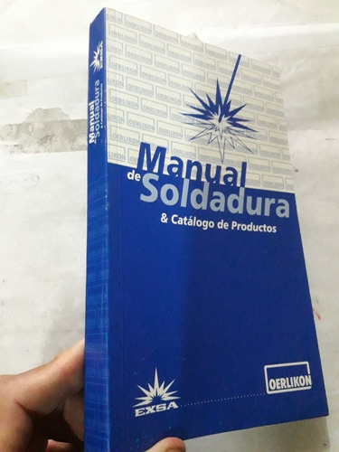 Libro Manual De Soldadura Y Catalogo De Productos Oerlikon