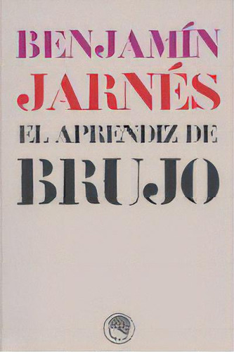 Aprendiz De Brujo -residencia, De Jarnes, Benjamin., Vol. 1. Editorial Residencia De Estudiantes En Español
