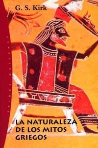 La Naturaleza De Los Mitos Griegos, G. S. Kirk, Paidós 