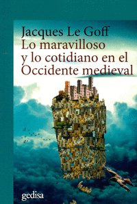 Lo Maravilloso Y Lo Cotidiano En El Occidente Medieval