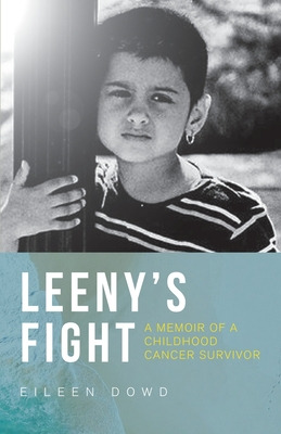 Libro Leeny's Fight: A Memoir Of A Childhood Cancer Survi...