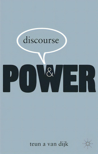 Discourse And Power, De Van Dijk, Teun A.. Editorial Bloomsbury 3pl, Tapa Dura En Inglés