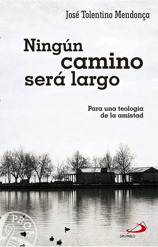 Ningun Camino Sera Largo - Tolentino Mendonça, Jose