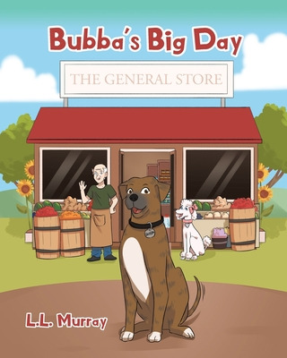 Libro Bubba's Big Day: The General Store - Murray, L. L.