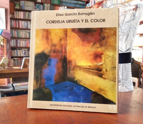 Cordelia Urueta De Elisa García Barragán Primera Ed Unam