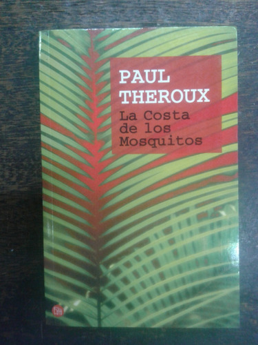 La Costa De Los Mosquitos * Paul Theroux *