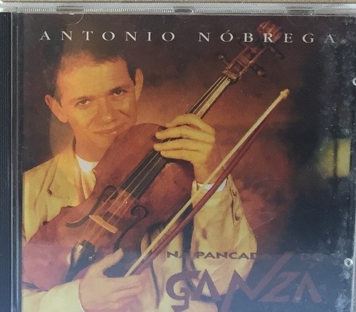 Cd Antonio Nobrega - Na Pancada Do Ganza -  Eldorado 1996 