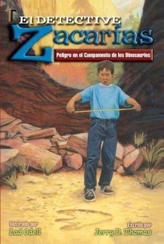 Detective Zacarías Peligro En El Camp. De Dinosaurios, De Jerry D. Thomas, Lad Odell. Editorial Patmos, Tapa Blanda En Español, 2008