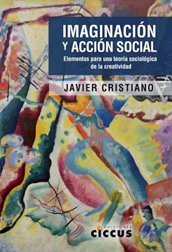 Libro Imaginacion Y Accion Social De Javier Cristiano