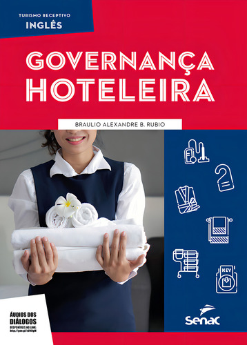 Inglês Para Governança Hoteleira, De Braulio Alexandre B. Rubio. Turismo Receptivo, Vol. 1. Editorial Senac Sao Paulo, Capa Mole, Edição 1 Em Português/inglês, 2024