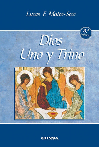 Libro - Dios, Uno Y Trino - Lucas Francisco Mateo Seco