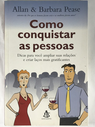 Como Conquistar As Pessoas - Allan & Barbara Pease