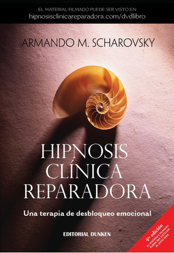 Hipnosis Clinica Reparadora, Una Terapia De Desbloqueo Emocional, De Armando Manuel Scharovsky. En Español