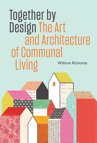 Libro: Together By Design: The Art And Architecture Of Commu