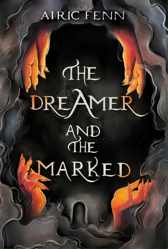 The Dreamer And The Marked, De Fenn, Airic. Editorial Lightning Source Inc, Tapa Dura En Inglés