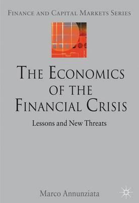 Libro The Economics Of The Financial Crisis - Marco Annun...