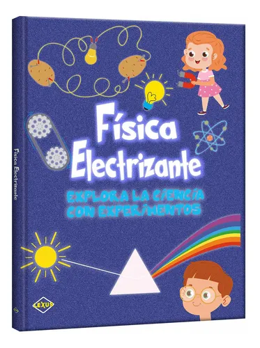 comprar Física Electrizanteexplora La Ciencia Con Experimentos