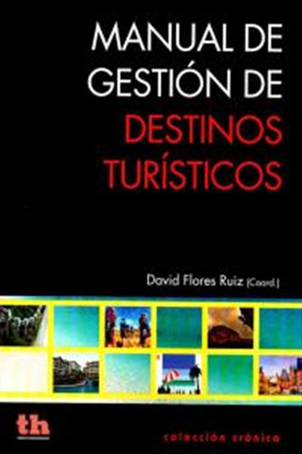 Manual De Gestion De Destinos Turisticos - Flores Ruiz,david