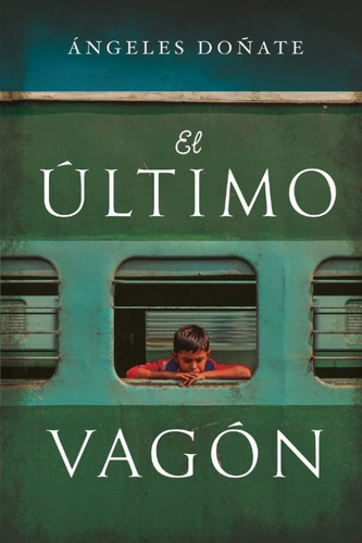 El Último Vagón, De Doñate, Angeles. Editorial Umbriel, Tapa Blanda, Edición 1.0 En Español, 2023