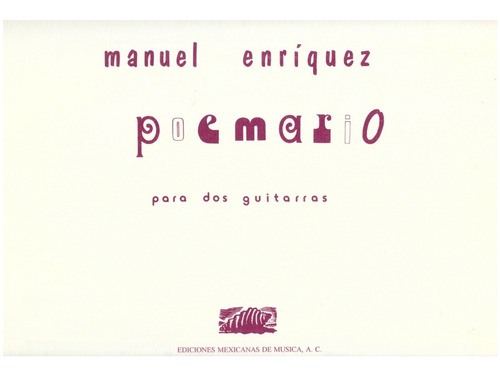 Manuel Enríquez: Poemario Para Dos Guitarras.
