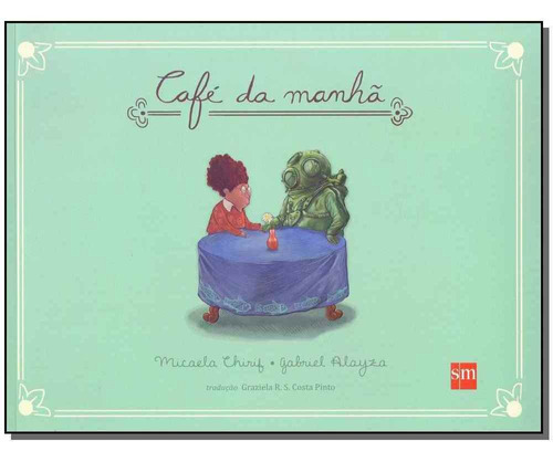 Café Da Manhã, De Chirif, Micaela E Alayza, Gabriel. Editora Sm Edicoes Em Português