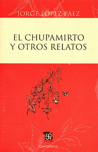El Chupamirto Y Otros Relatos / Lopez Paez, Jorge