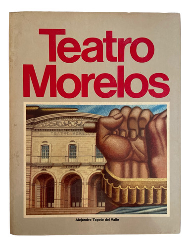 Libro Primer Centenario Del Teatro Morelos De Aguascalientes