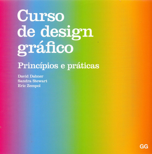 Livro - Curso De Design Gráfico - Princípios E Práticas - David Dabner E Outros - 2014