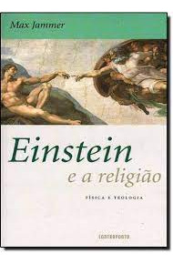 Einstein E A Religião De Max Jammer Pela Contraponto (2000)