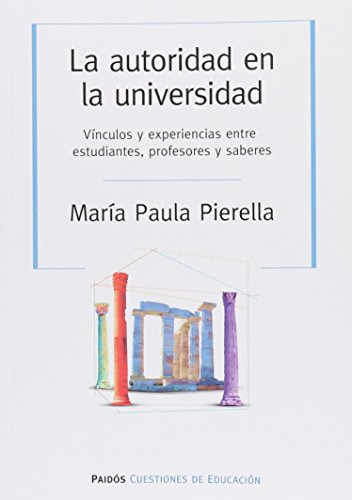Libro La Autoridad En La Universidad De María Paula Pierella