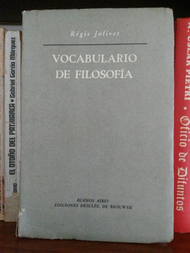 Diccionario De Filosofia, Vocabulario, Regis Jolivet