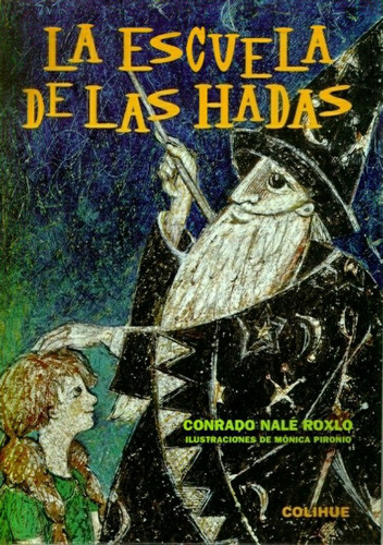 La Escuela De Hadas Edicion Especial - Nale Roxlo, Conrado