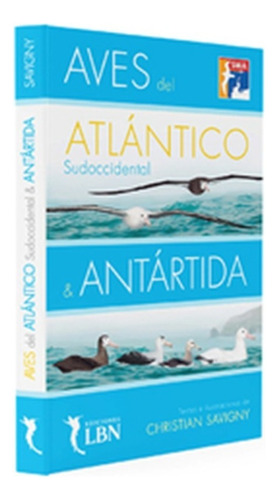 Aves Del Atlantico Sudoccidental &  Antartida  (libro)