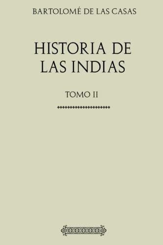 Libro: Historia Indias: Tomo Ii (spanish Edition)