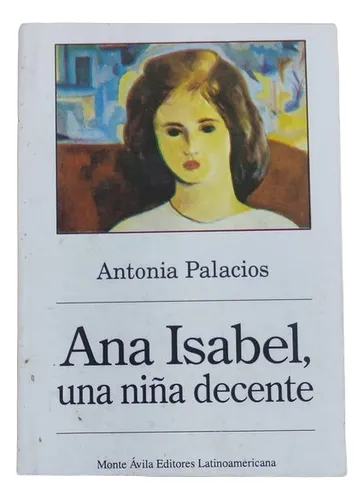 Ana Isabel Una Niña Decente ..